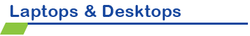 Laptops & Desktops